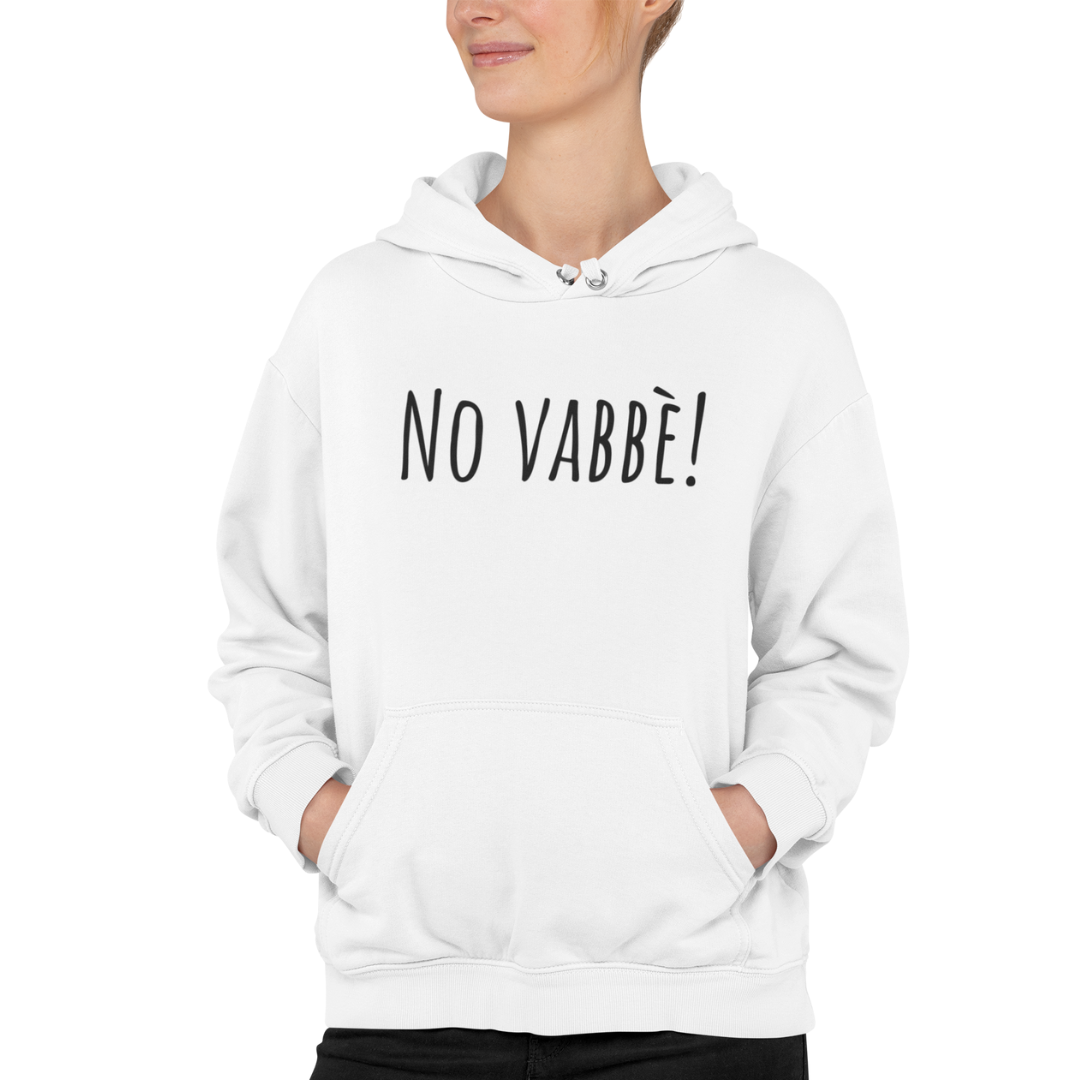 Felpa con Cappuccio "NO VABBÈ!"