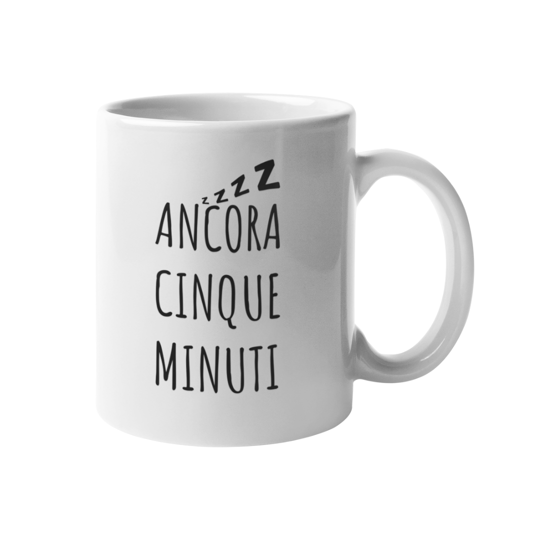 Tazza "Ancora cinque minuti"