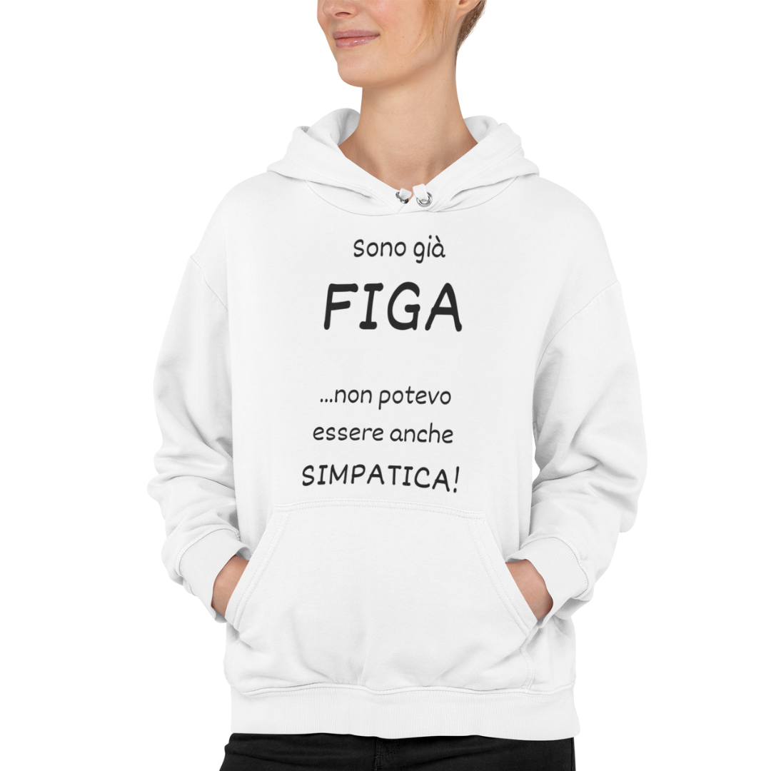 Felpa con Cappuccio "Sono già figa"
