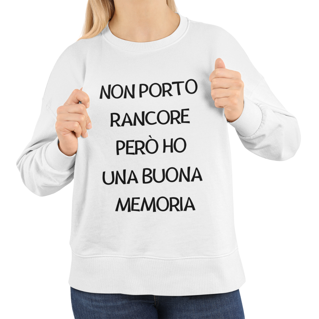 Felpa Girocollo Donna "Non porto rancore però"