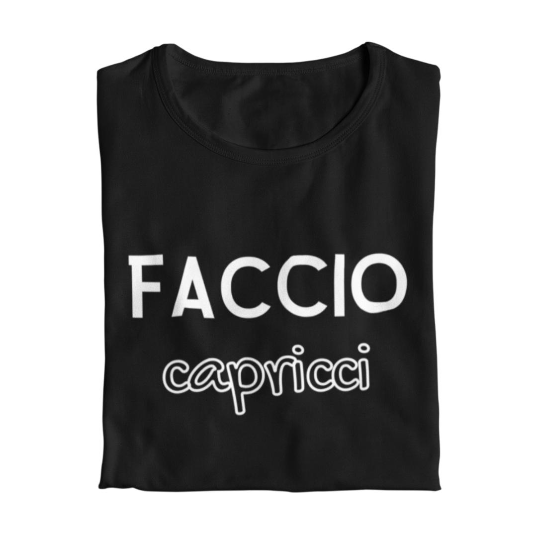 Maglietta Donna "Faccio capricci"