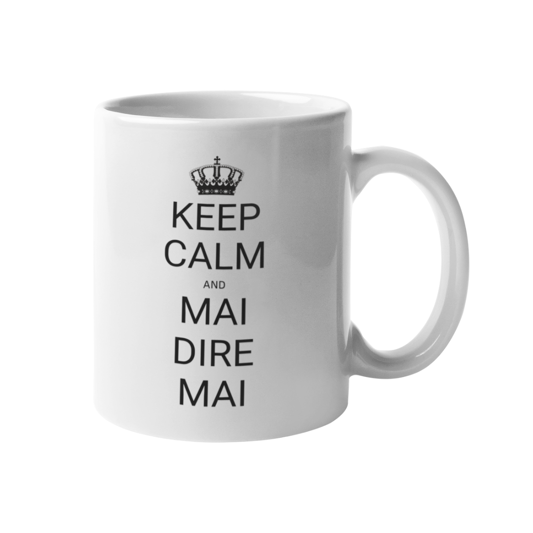 Tazza "Keep calm and mai dire mai"