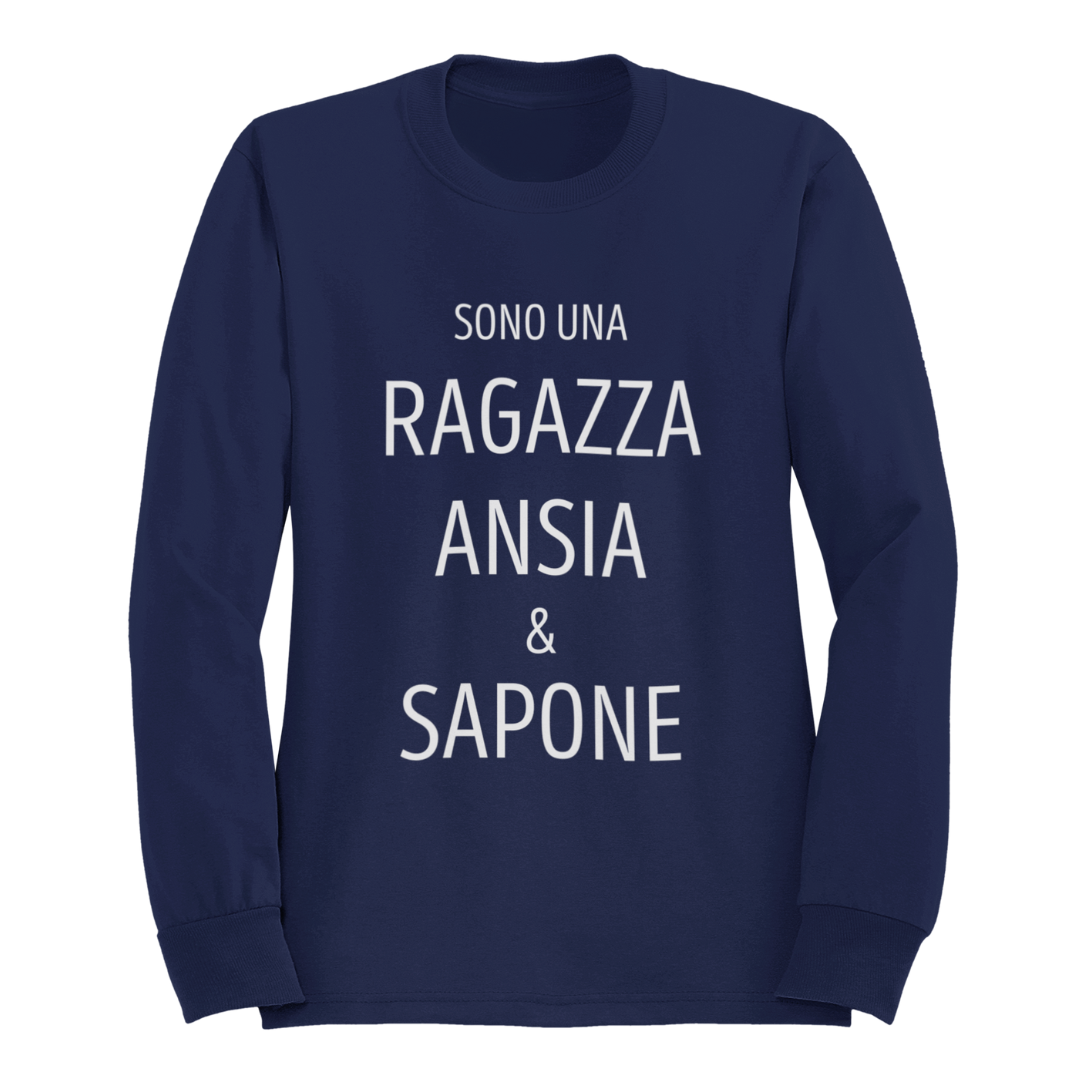 Felpa Girocollo Donna "Sono una ragazza ansia & sapone"