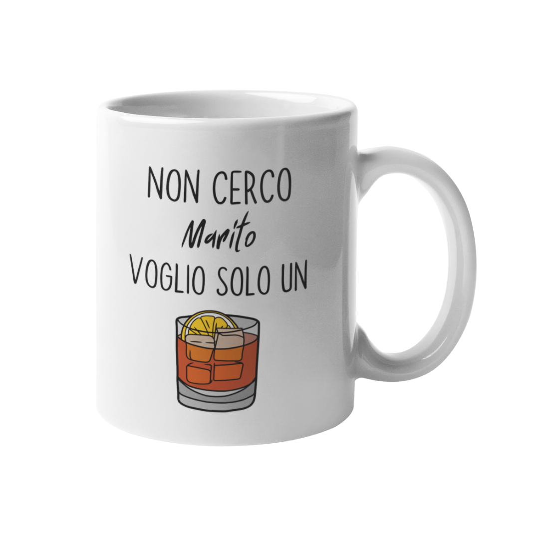 Tazza "Non cerco marito, voglio solo un Negroni"