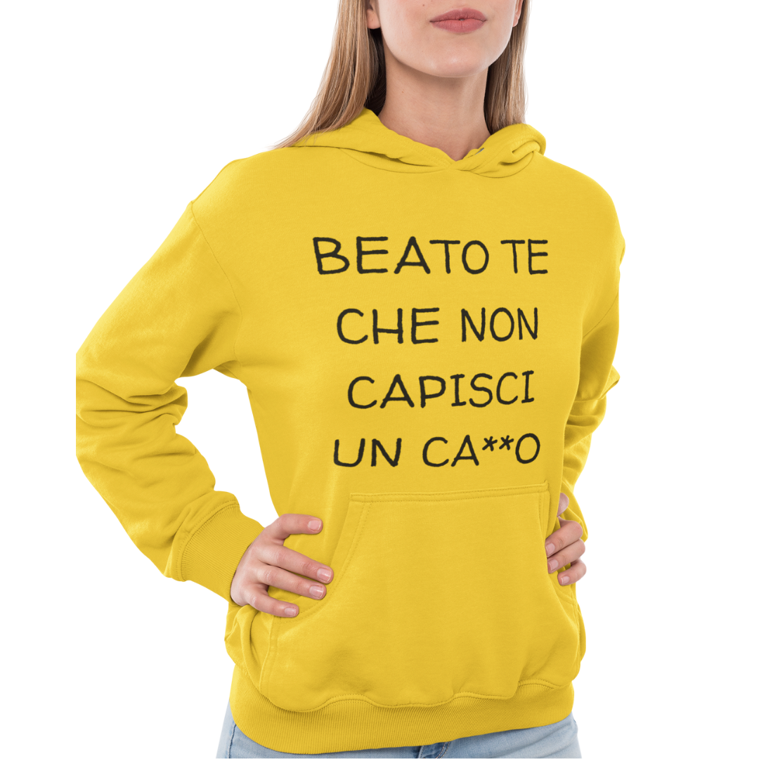 Felpa con Cappuccio Donna "Beato te che non capisci un ca**o"