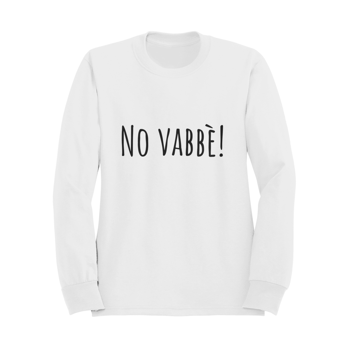 Felpa Girocollo Donna "NO VABBÈ!"