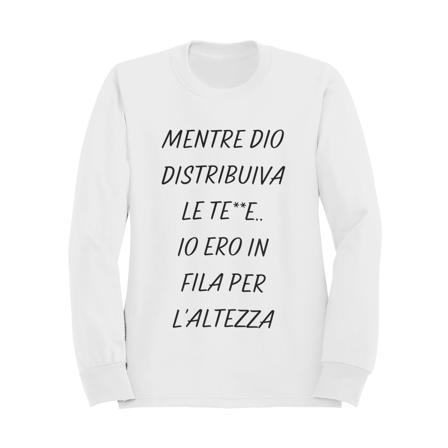 Felpa Girocollo Donna "Mentre Dio distribuiva le te**e"