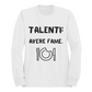 Felpa Girocollo Donna "Talenti: avere fame"