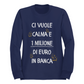 Felpa Girocollo Donna "Ci vuole calma e 1 milione"