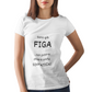 Maglietta Donna "Sono già figa"