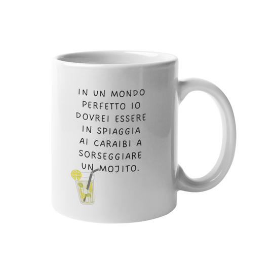 Tazza "In un mondo perfetto io dovrei"