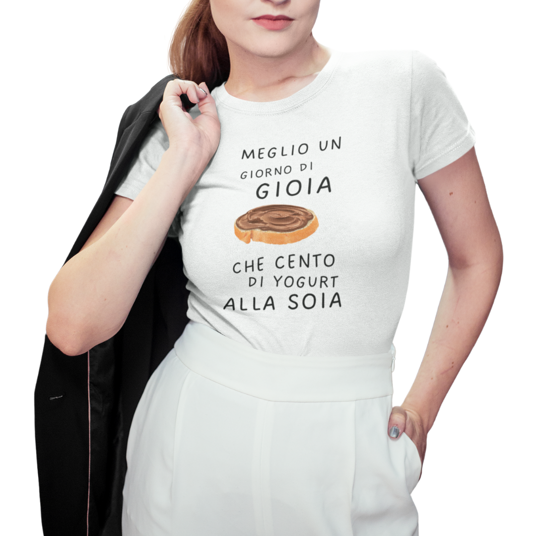 Maglietta Donna "Meglio un giorno di gioia che..."