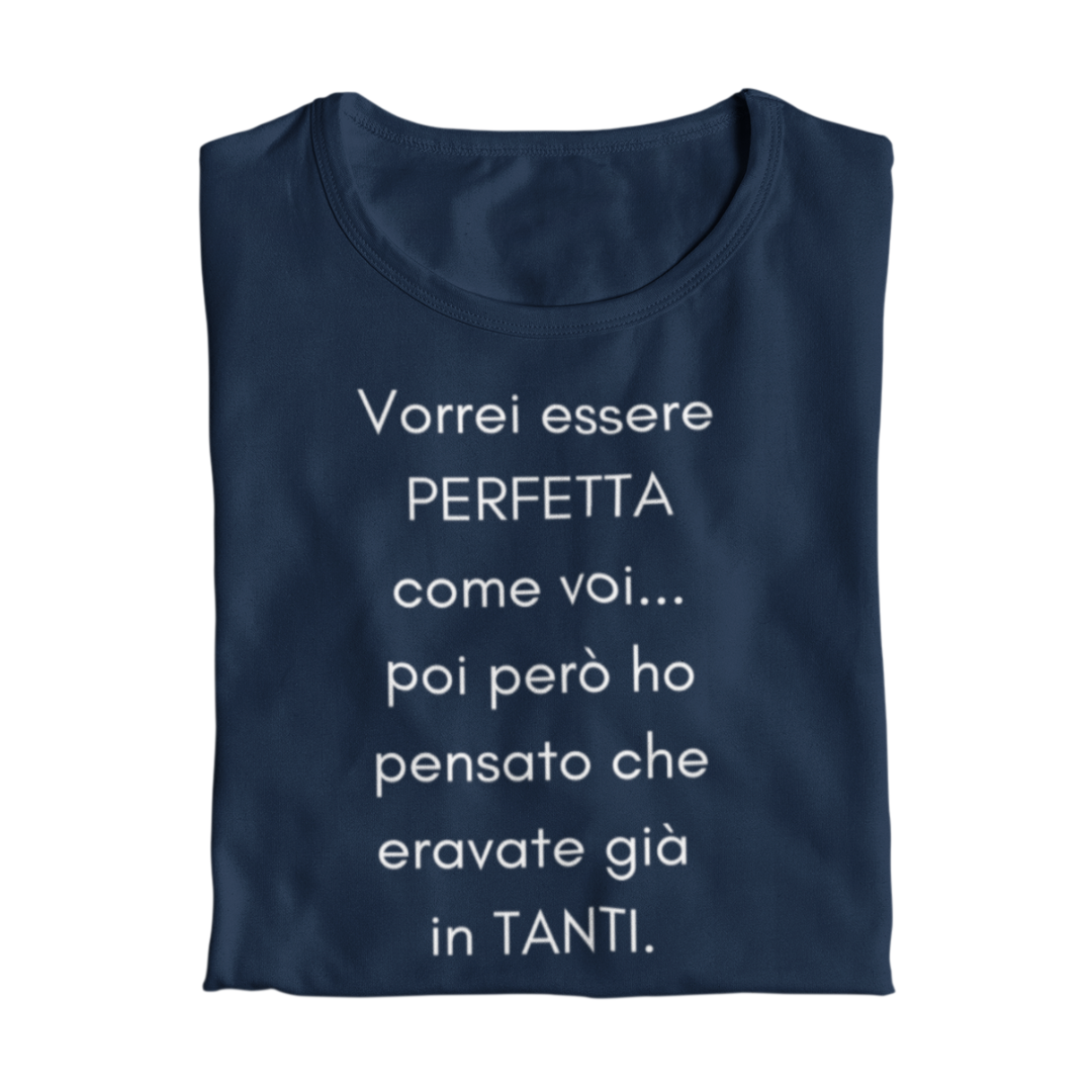 Maglietta Donna "Essere Perfetta..."