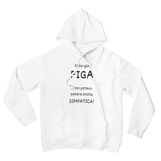 Felpa con Cappuccio "Sono già figa"