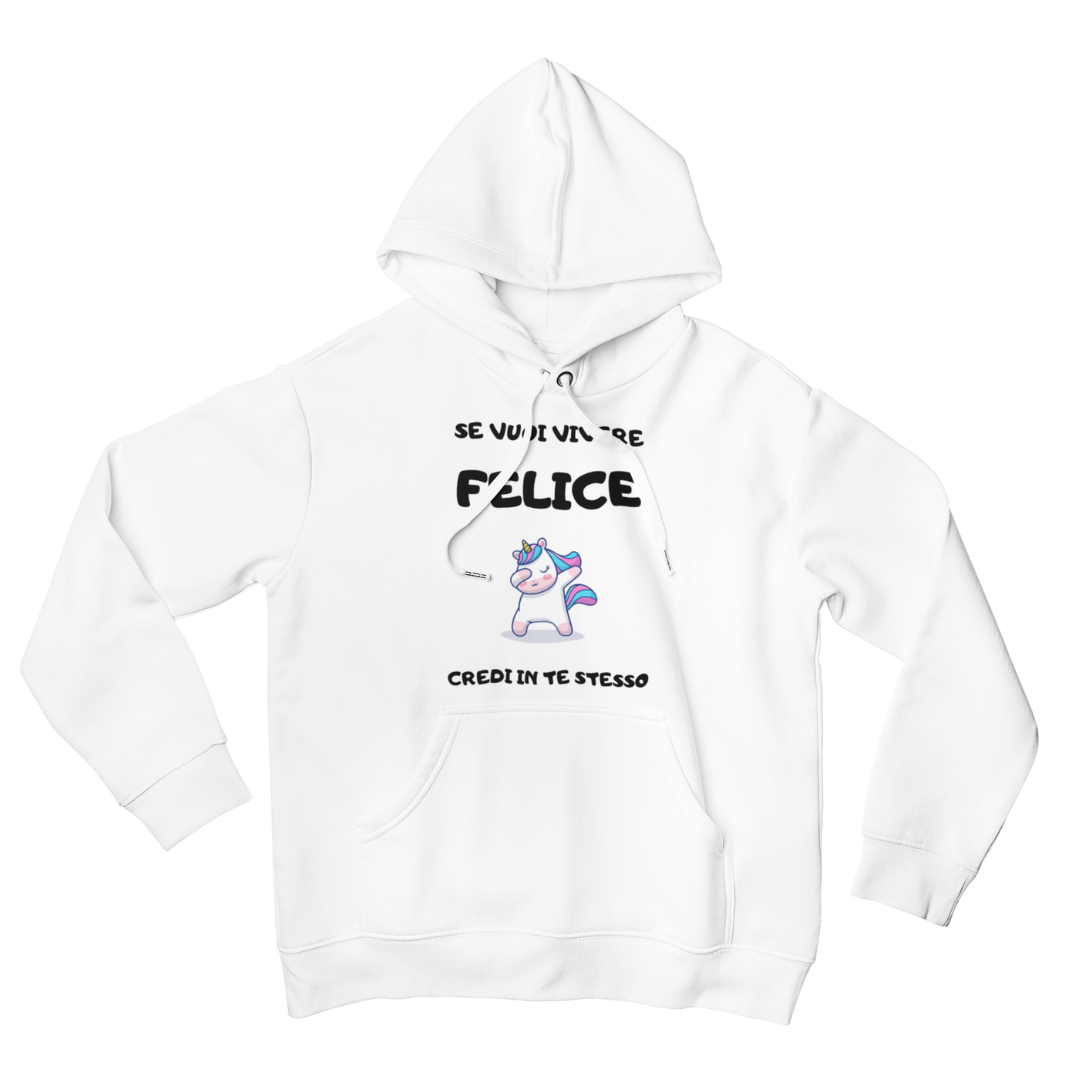 Felpa con Cappuccio "Se vuoi vivere felice"