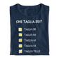Maglietta Donna "Che taglia sei ?"