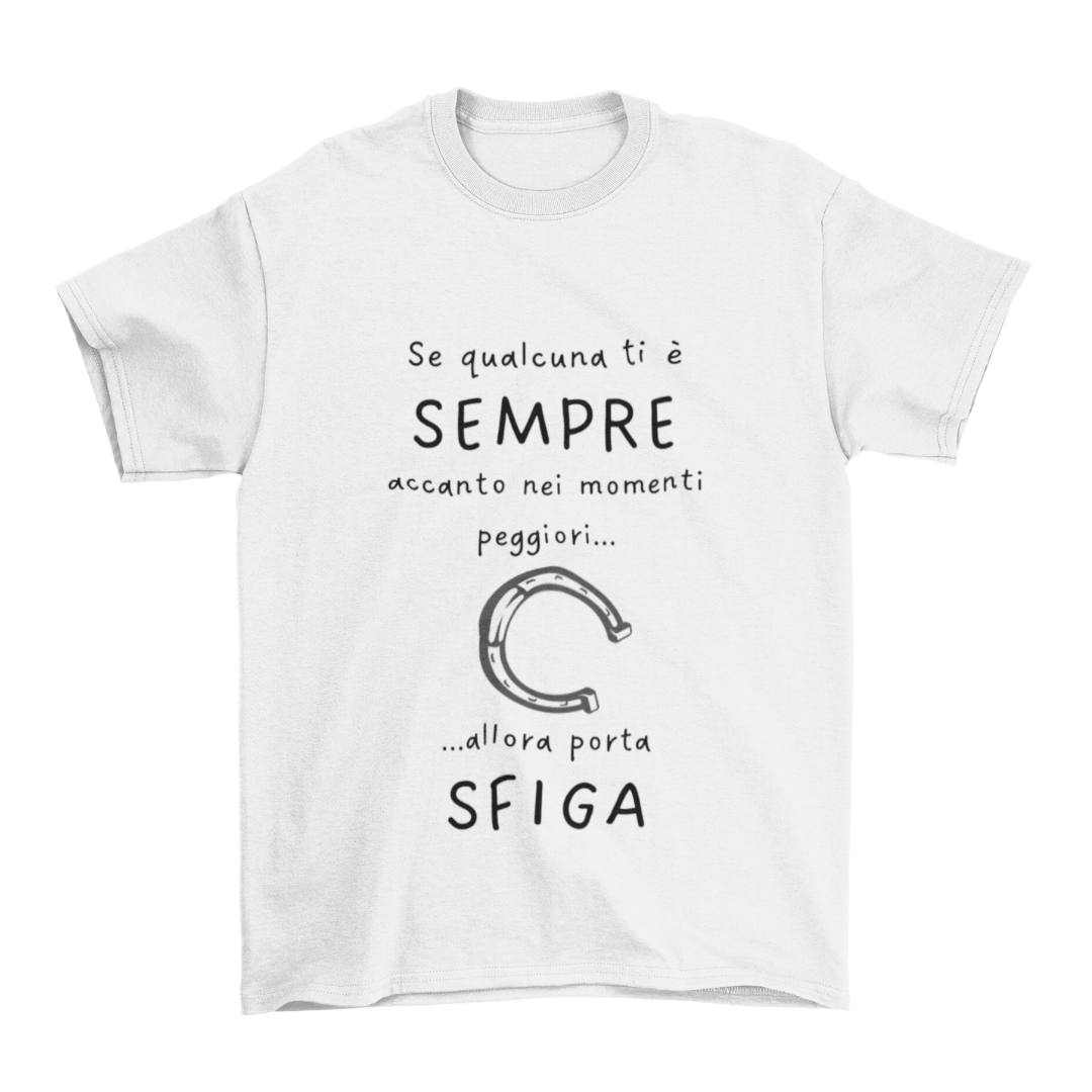 Maglietta Uomo "Se qualcuna ti è sempre accanto..."