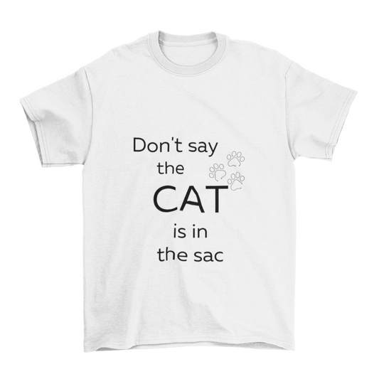 Maglietta Uomo "Don't say the CAT is in the sac"