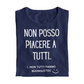 Maglietta Donna "Non posso piacere a tutti.."