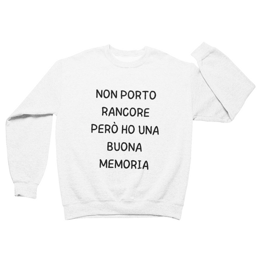 Felpa Girocollo Uomo "Non porto rancore però"
