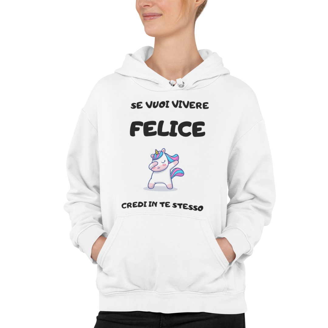 Felpa con Cappuccio "Se vuoi vivere felice"