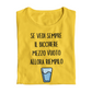 Maglietta Donna "Se vedi sempre il bicchiere"