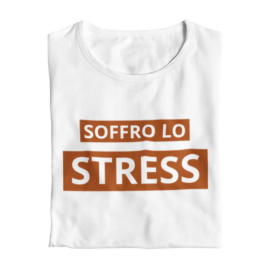 Maglietta Donna "Soffro lo stress"