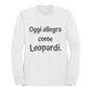 Felpa Girocollo Donna "Oggi allegra come Leopardi."