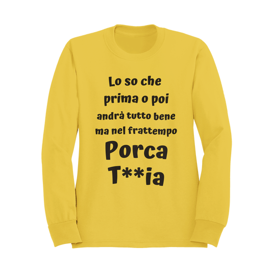 Felpa Girocollo Donna "Lo so che prima o poi andrà tutto bene"