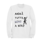 Felpa Girocollo Donna "Tutto andrà a bere"