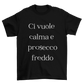 Maglietta Uomo "Ci vuole calma e prosecco freddo"