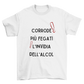 Maglietta Uomo "Corrode più fegati l'invidia"