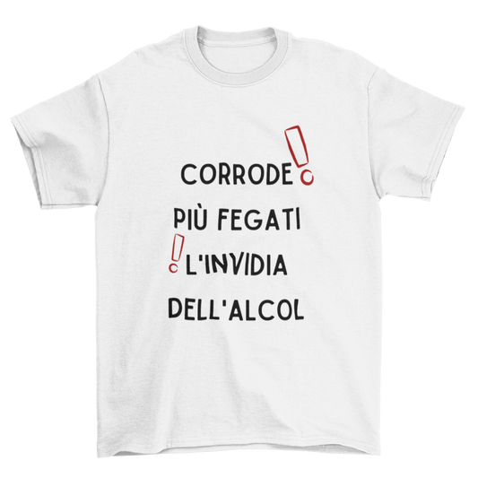 Maglietta Uomo "Corrode più fegati l'invidia"